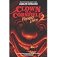 Clown in a Cornfield 2: Frendo Lives