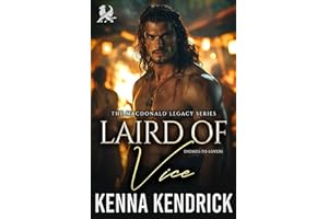 Laird of Vice: Scottish Medieval Highlander Romance (The MacDonalds Legacy Book 3)