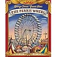 George Ferris' Grand Idea: The Ferris Wheel (Story Behind the Name)