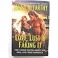 Love, Lust & Faking It: The Naked Truth About Sex, Lies, and True Romance