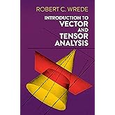 Introduction to Vector and Tensor Analysis (Dover Books on Mathematics)