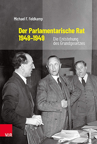 Download Der Parlamentarische Rat 1948–1949: Die Entstehung des Grundgesetzes (German Edition) PDF