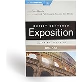 Exalting Jesus in Romans: Christ-Centered Exposition Commentary