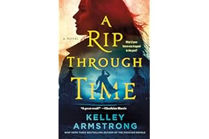 A Rip Through Time: A Novel (Rip Through Time Novels Book 1)
