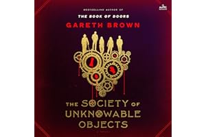 The Society of Unknowable Objects: A Novel