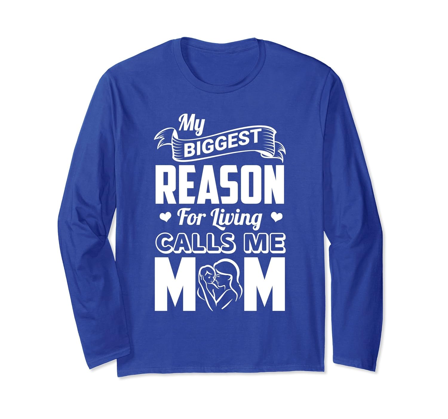 My Biggest Reason for Living Calls Me Mom Long Sleeve Tshirt-anz