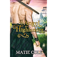 El Ángel del Highlander: Una novela de romance histórico escocés (Spanish Edition) book cover