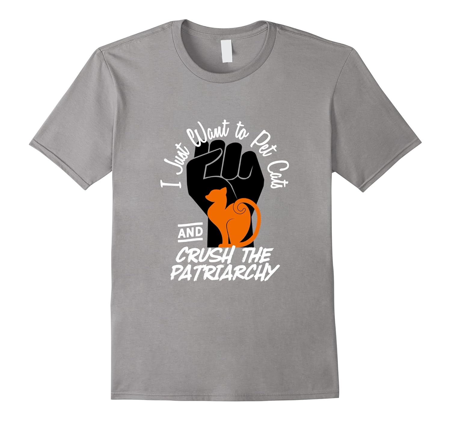 I Just Want To Pet Cats Crush The Patriarchy T-Shirt Retro-ANZ