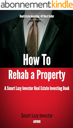 Download How To Rehab a Property (Smart Lazy Investor Real Estate Investing Books Book 2) (English Edition) PDF