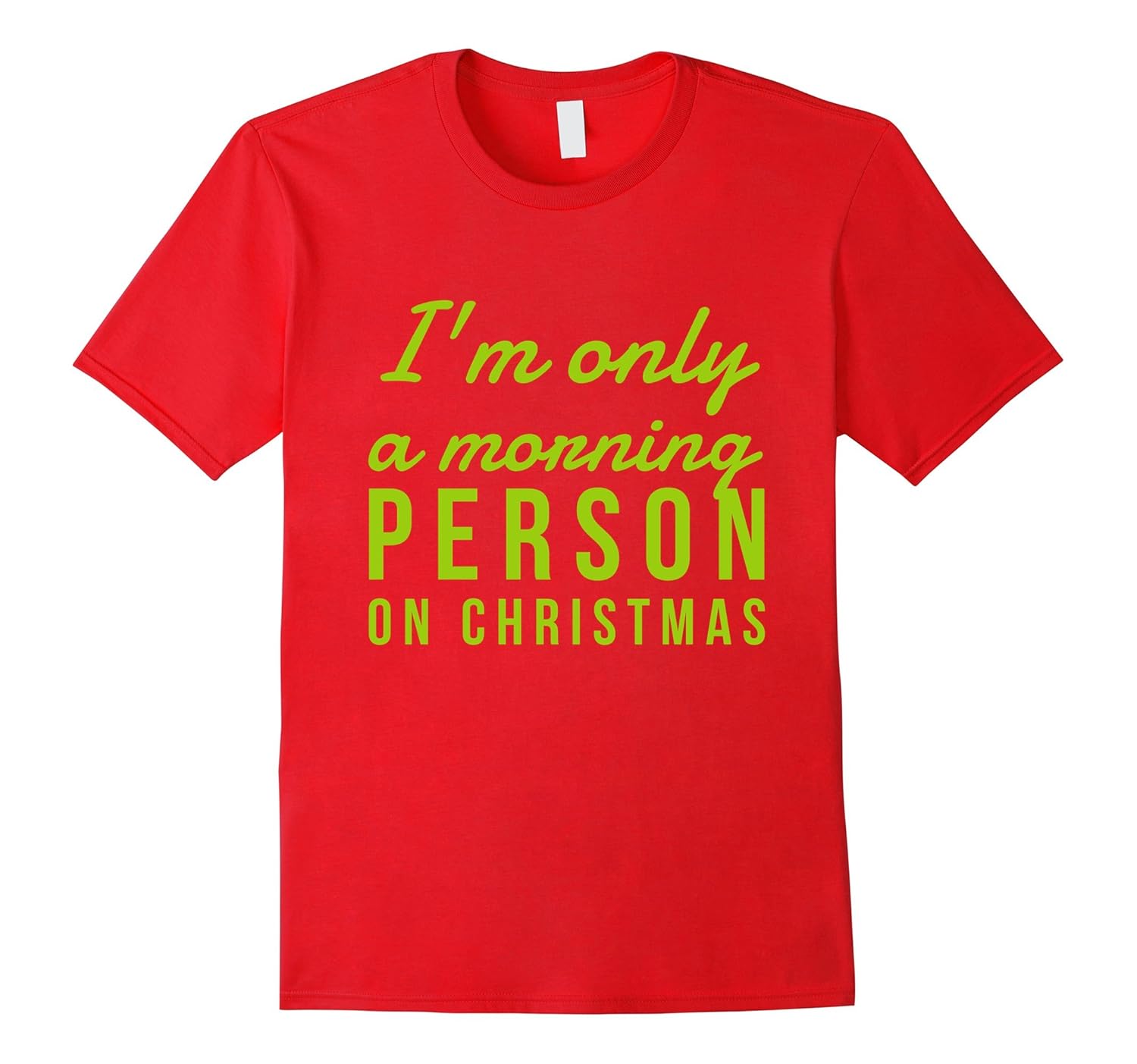 I'm Only A Morning Person On Christmas Unwrapping Gift Tee-Rose