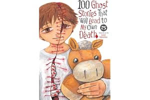 100 Ghost Stories That Will Lead to My Own Death Vol. 5