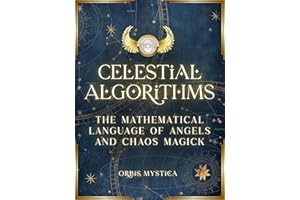 Celestial Algorithms: The Mathematical Language of Angels and Chaos Magick