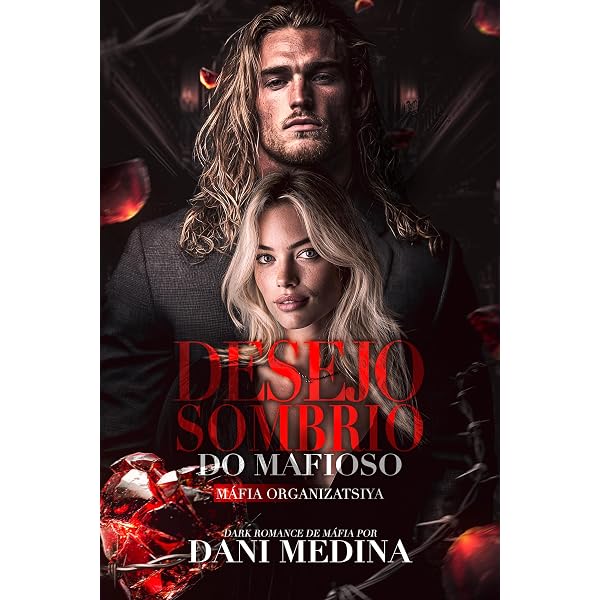 Desejo Oculto do Mafioso (Máfia Organizatsiya Livro 2) eBook