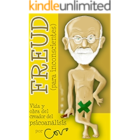 Freud (para inconscientes): Vida y obra del creador del psicoanálisis (Serie Biografía nº 2) (Spanish Edition) book cover
