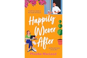 Happily Never After: A hilarious, uplifting romantic comedy from Phoebe MacLeod for 2026