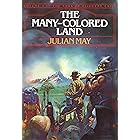 The Many-Colored Land: A Time-Travel Fantasy Adventure in Pliocene Europe with Warring Alien Races (The Saga of Pliocene Exil