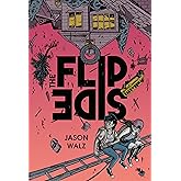 The Flip Side: A Graphic Novel