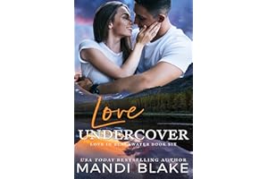 Love Undercover: A Small Town Christian Romance (Love in Blackwater Book 6)