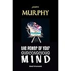 The Power of Your Subconscious Mind
