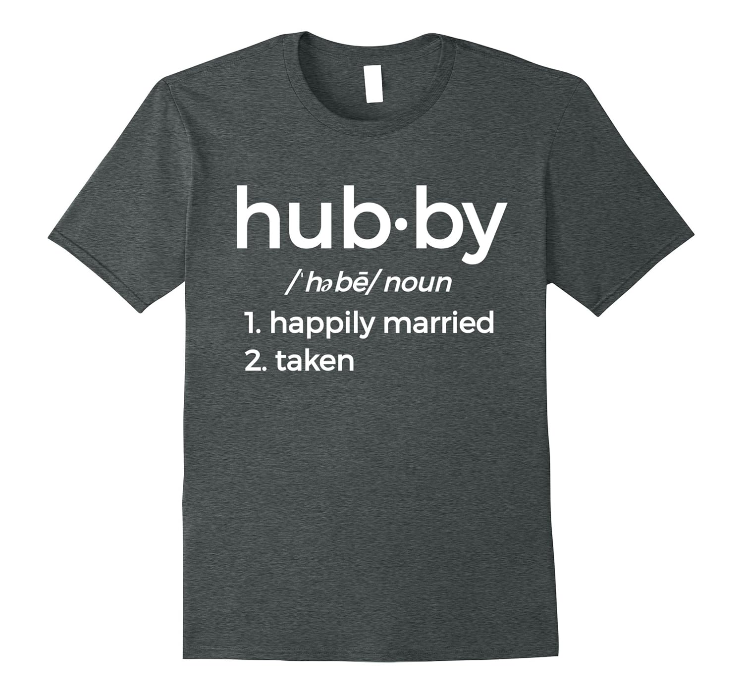 Hubby Definition Happily Married Taken Funny TShirtsArt Artvinatee