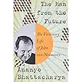 The Man from the Future: The Visionary Life of John von Neumann