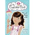Winner Bakes All: The Cupcake Club (The Cupcake Club, 3)