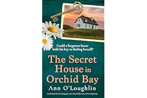 The Secret House in Orchid Bay: An absolutely heartbreaking page-turner about family secrets and new beginnings (Orchid Bay)
