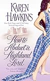 How to Abduct a Highland Lord (The MacLean Curse Book 1)