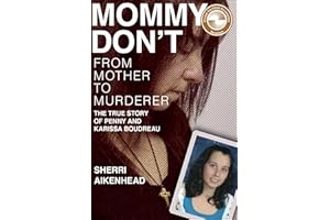 Mommy Don't: From Mother to Murderer