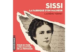 Sissi, la fabrique d'un malheur