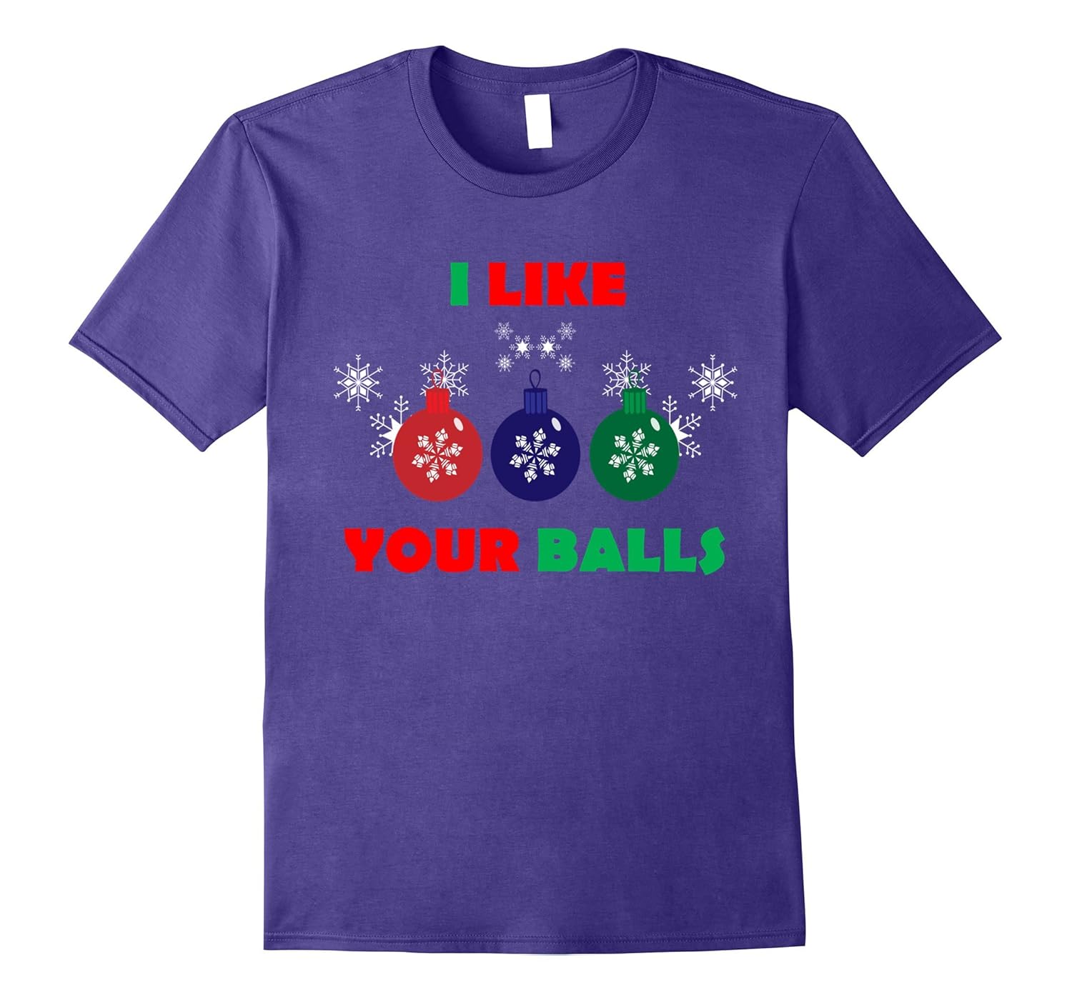 I LIKE YOUR BALLS-ADULT CHRISTMAS-BAUBLE-SNOWFLAKES-T Shirt-ANZ