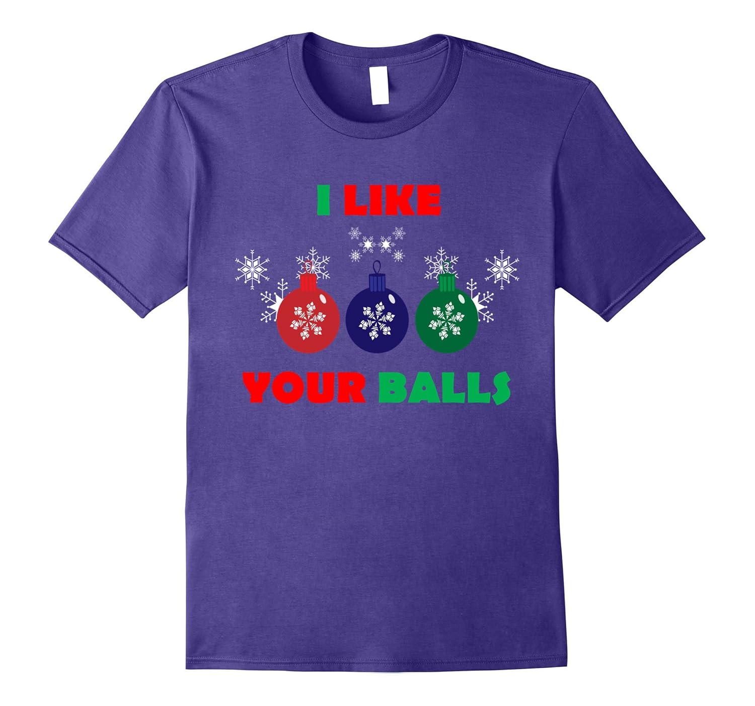 I LIKE YOUR BALLS-ADULT CHRISTMAS-BAUBLE-SNOWFLAKES-T Shirt-Rose