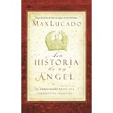 La historia de un &aacute;ngel (Spanish Edition)