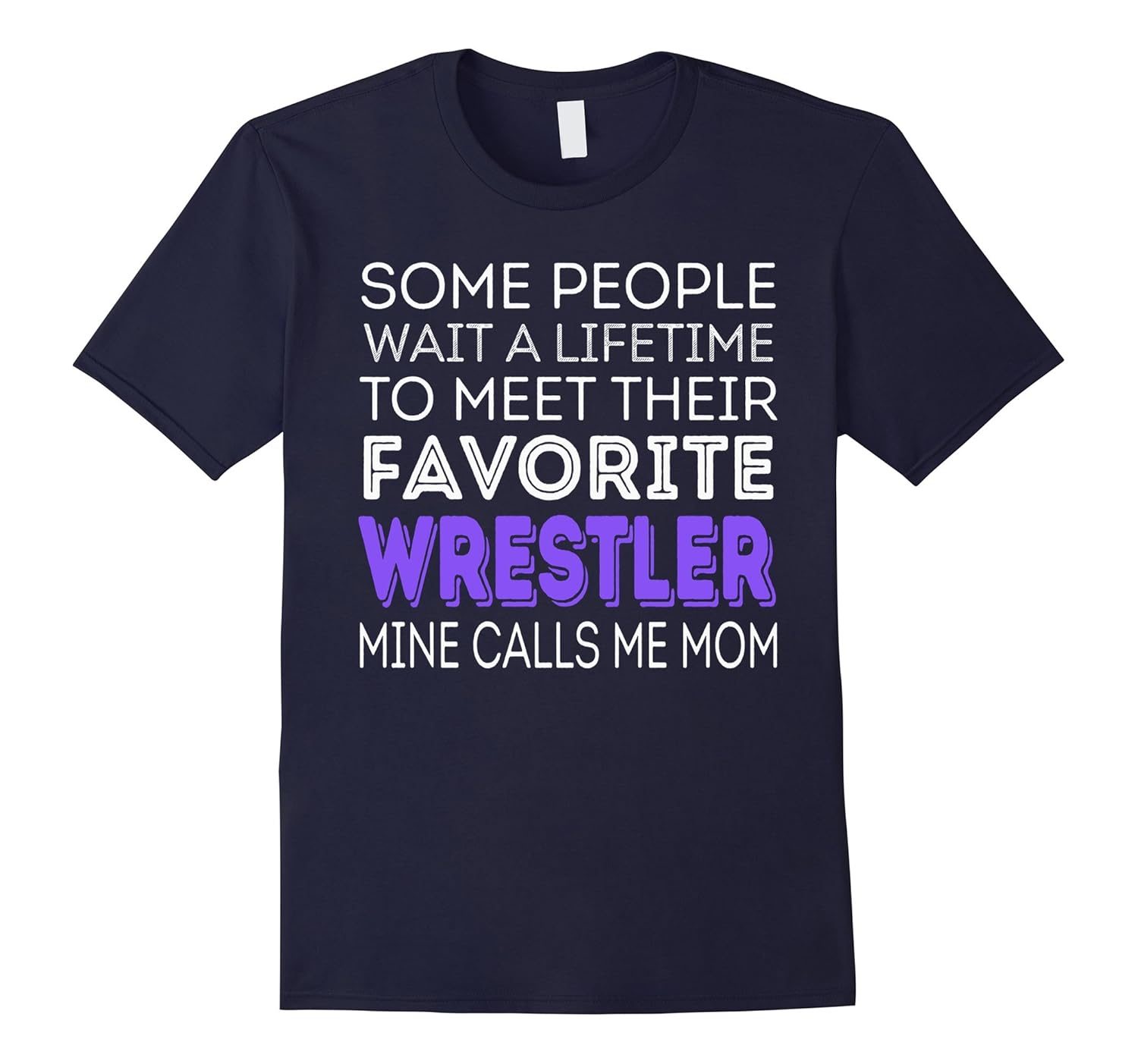 Fans Meet Favorite Wrestler Mine Calls Me Mom T-Shirt-ANZ