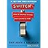 Switch: How to Change Things When Change Is Hard
