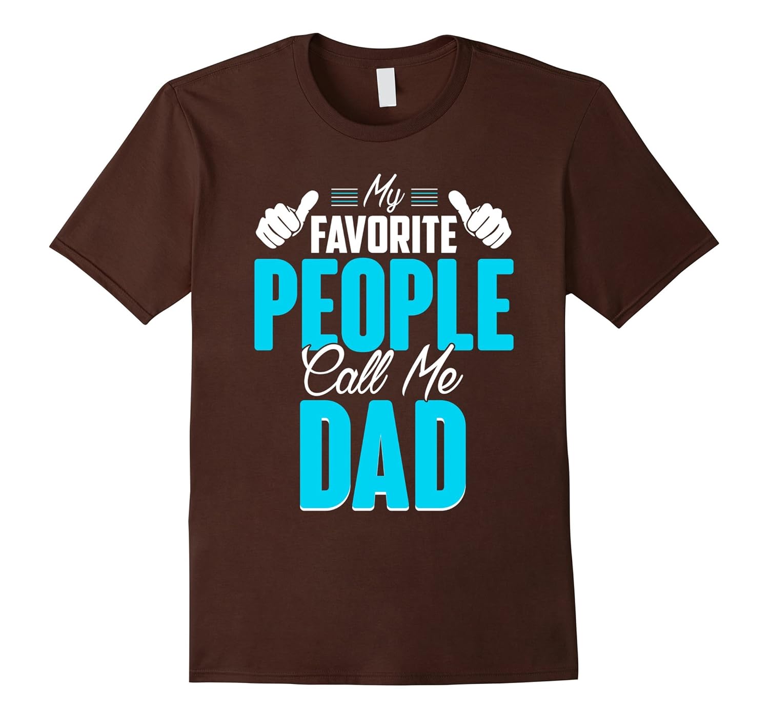 People Call me Dad T shirt for Father From Son/ Daughter-anz