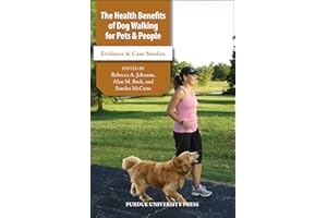 The Health Benefits of Dog Walking for Pets and People: Evidence and Case Studies (New Directions in the Human-Animal Bond)