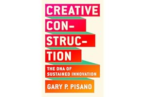 Creative Construction: The DNA of Sustained Innovation