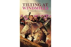 Tilting at Windmills: An Ostensible Diversity