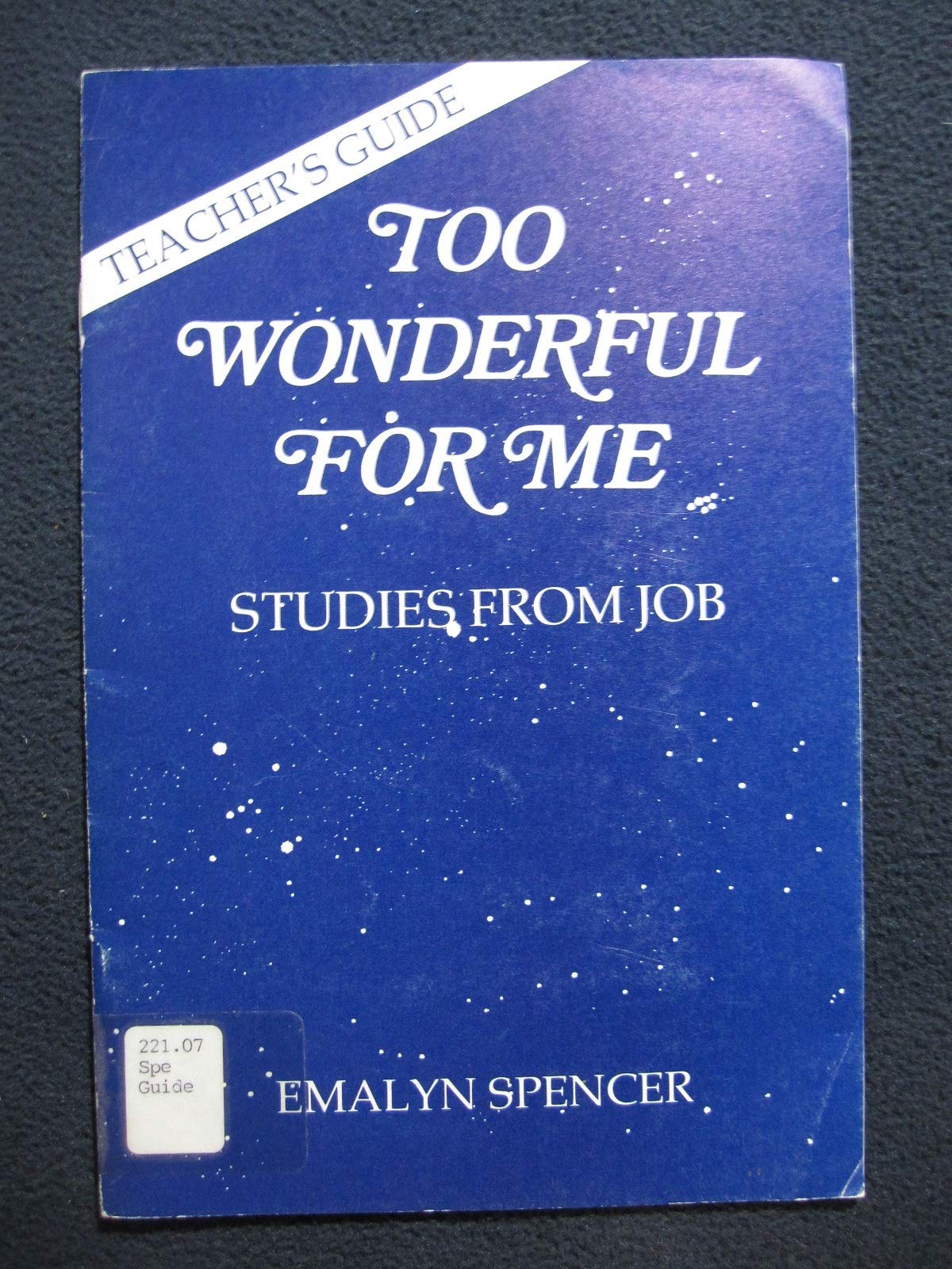 Amazon - Too Wonderful For Me: Studies In Job Teacher's Guide: Emalyn  Spencer: Books