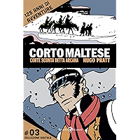 Corto Maltese - Corte sconta detta arcana #3: 125 anni di avventure (Italian Edition) book cover Corto Maltese - Corte sconta detta arcana #3: 125 anni di avventure (Italian Edition) book cover