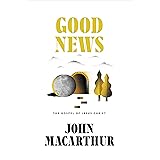 Good News: The Gospel of Jesus Christ