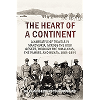 The Heart of a Continent: A Narrative of Travels in Manchuria, Across the Gobi Desert, Through the Himalayas, the Pamirs… book cover