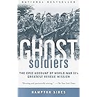 Ghost Soldiers: The Epic Account of World War II's Greatest Rescue Mission