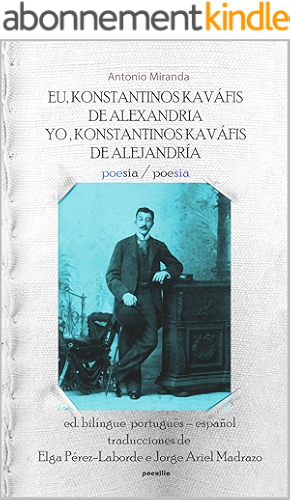 Download EU,    KONSTANTINOS KAVÁFIS DE ALEXANDRIA: YO ,   KONSTANTINOS KAVÁFIS DE ALEJANDRÍA (Spanish Edition) PDF