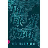 The Isle of Youth: Stories