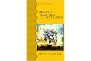 DELITTO AGLI INIZI DI SETTEMBRE: Delitti di provincia 12 (Italian Edition)