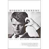 Robert Kennedy: His Life