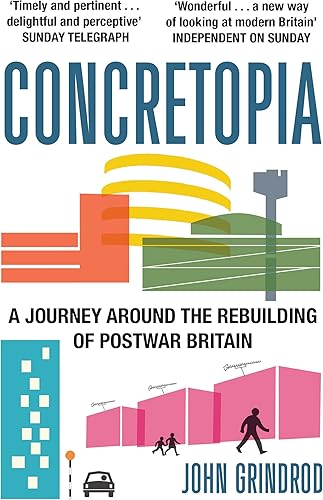 Download Concretopia: A Journey around the Rebuilding of Postwar Britain PDF
