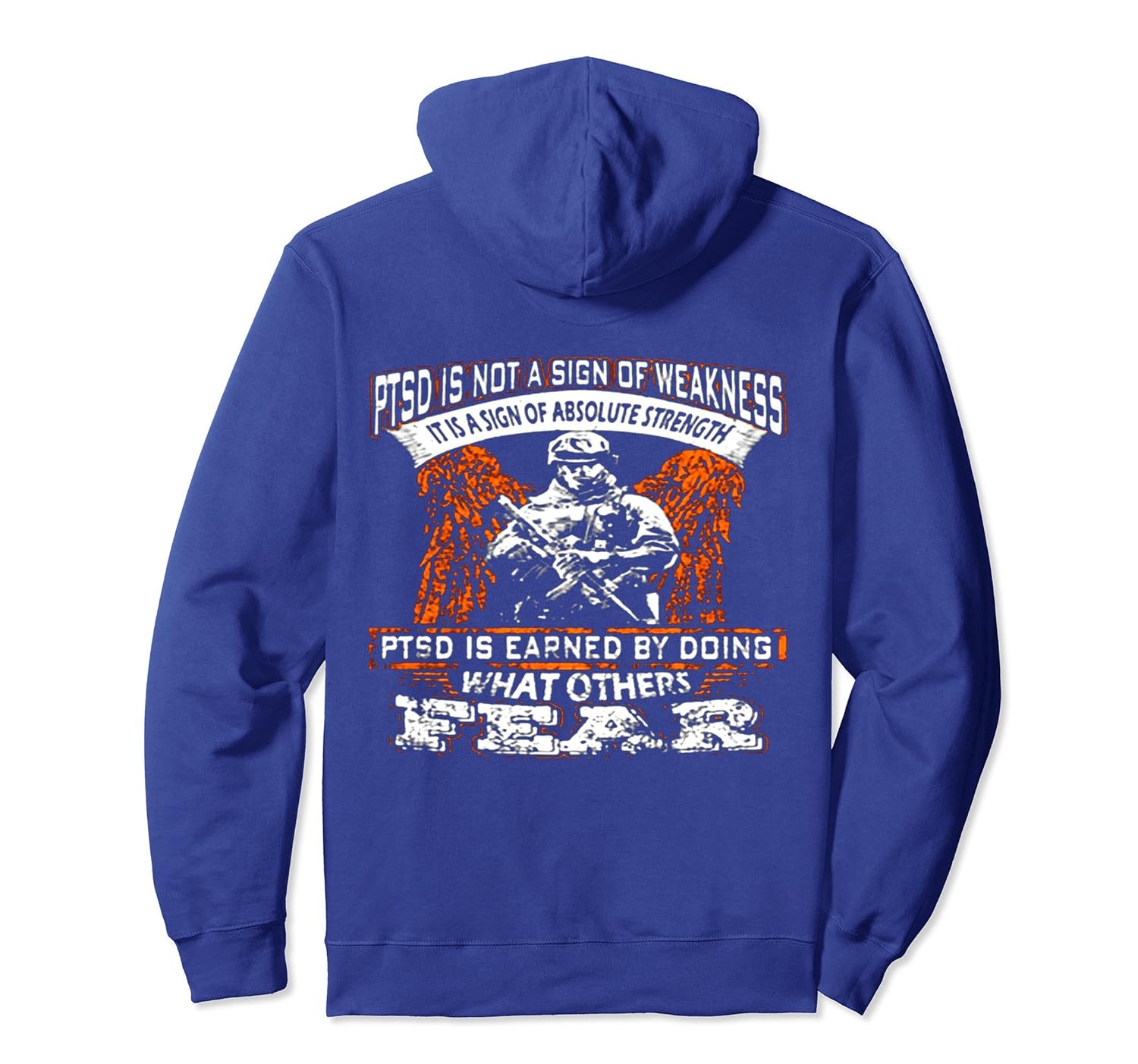 PTSD is earned by doing what others fear Hoodie-anz